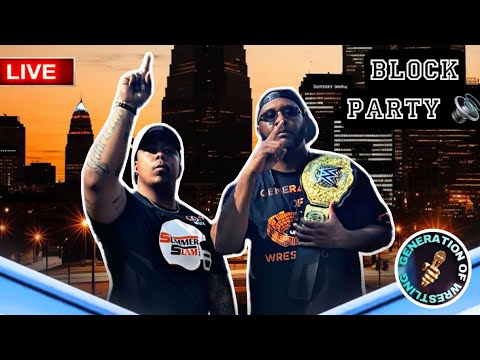 FRIDAY NIGHT BLOCK PARTY - WRESTLING ANALYSIS : GENERATION OF WRESTLING