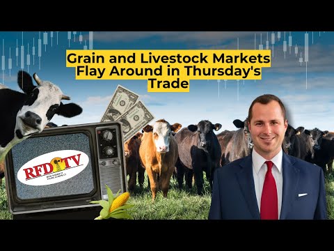 Grain and Livestock Markets Flay Around in Thursday's Trade