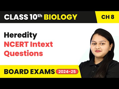 Heredity - NCERT Intext Questions | Class 10 Biology Chapter 8 | CBSE 2024-25