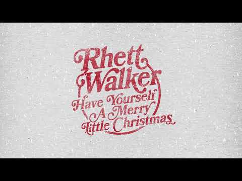 Rhett Walker - Have Yourself a Merry Little Christmas (Official Audio)