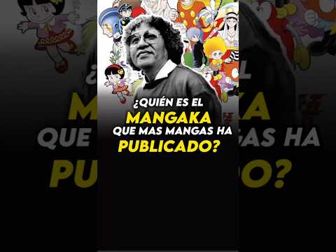 🛑¿Quién es el MANGAKA que MÁS MANGAS ha PUBLICADO?🛑 #anime #otaku #manga