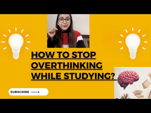 HOW TO STOP OVERTHINKING WHILE STUDYING? HOW TO FOCUS ON STUDIES !! #overthinking #motivation #focus