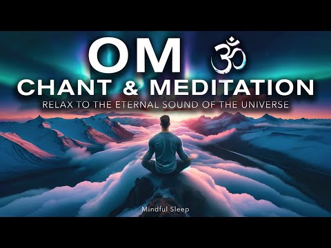 OM Chant Meditation for Deep Sleep - Mindful Sleep