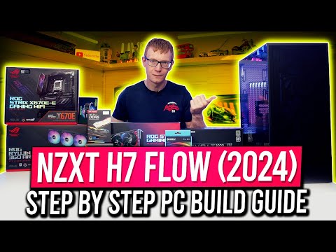 NZXT H7 FLOW (2024) Build - Step by Step Guide