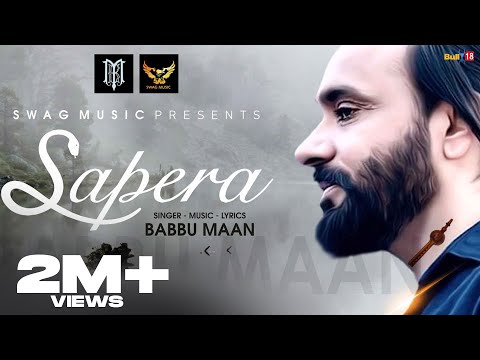 Babbu Maan - Sapera | Official Music Video | New Punjabi Songs 2021