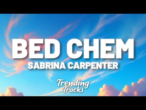 Sabrina Carpenter - Bed Chem (Lyrics)