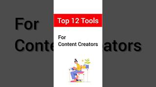 Top 12 Tools For Content Creators #shorts #technology #ai