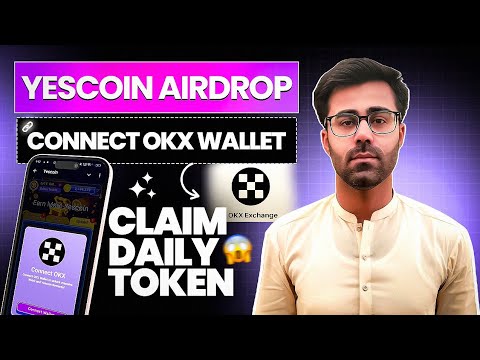 YesCoin Airdrop Connect OKX Wallet || Yescoin Wallet Connect Process || YesCoin Claim Daily Token