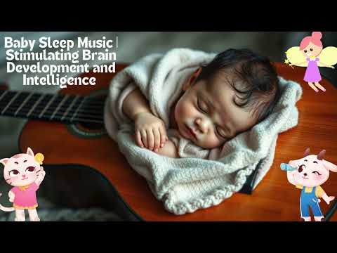 Baby Sleep Music | Stimulating Brain Development and Intelligence |  Educastle