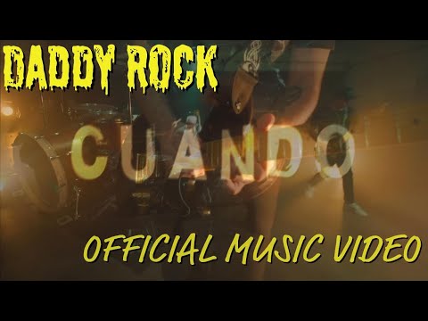 Daddy Rock - "Cuando" (Official Music Video)