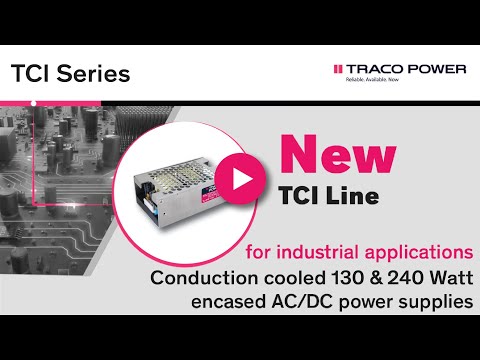 TRACO Power - TCI series 130-500 Watt AC/DC power supplies