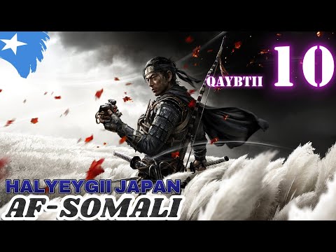 HALYEYGII JAPAN QAYBTII 10AAD | GHOST OF TSUSHIMA AF-SOMALI