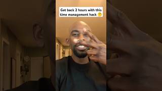 Regain 2 hours of your day with this one hack #shorts #timehacks #timemanagement