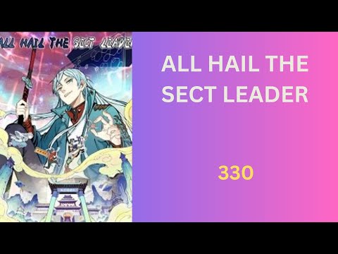 All Hail The Sect Leader ep. 330 ( ENG )