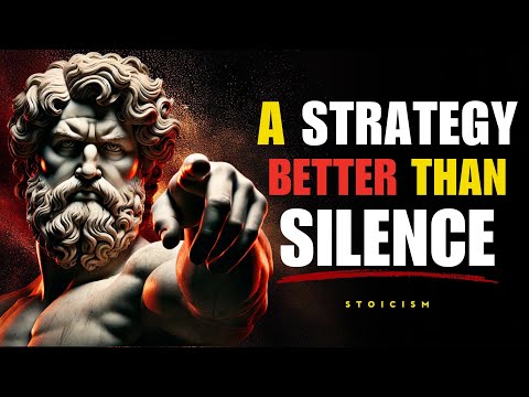 A Strategy BETTER Than Silence... (Silence Is Just The Beginning) | STOIC PHILOSOPHY