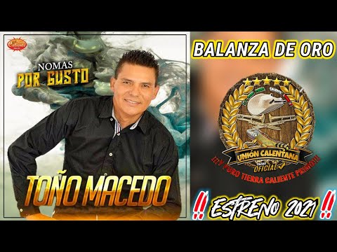 Balanza De Oro / Toño Macedo / Estreno 2021