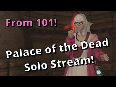 From Floor 101! Solo Palace of the Dead Stream with Machinist! Attempt #4