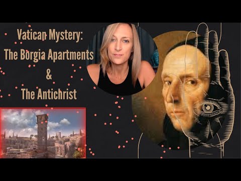 Vatican Mystery: The Borgia Apartments & The AntiChrist