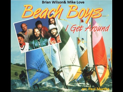 I Get Around  - The Beach Boys,  arr. Paul Murtha (A*)