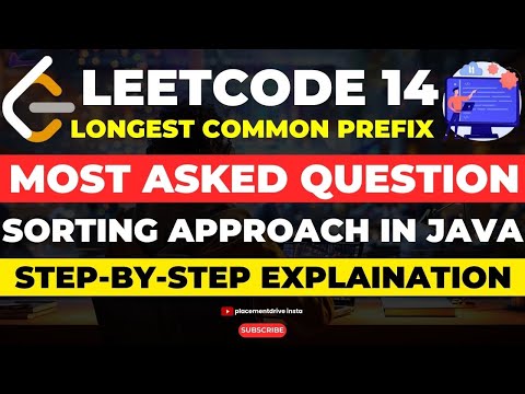 LeetCode 14: Longest Common Prefix – Step-by-Step Solution | Most Asked Interview Question Explained