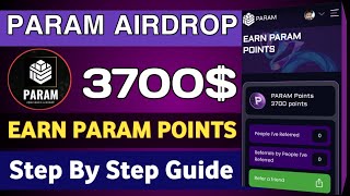 3700$ PARAM AIRDROP FULL DETAIL||HOW TO COMPLETE ALL TASK & EARN 3700$||#PARAMairdrop