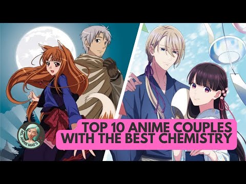 Top 10 Anime Couples with the Best Chemistry