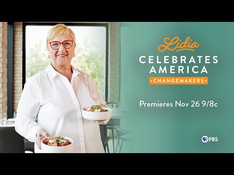 Lidia Celebrates America: Changemakers - Preview