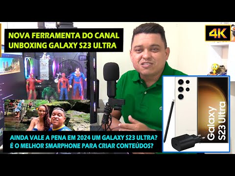 UNBOXING GALAXY S23 ULTRA  |  AINDA VALE A PENA?