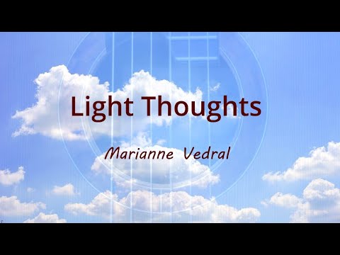 "Light Thoughts" by Marianne Vedral - guitar