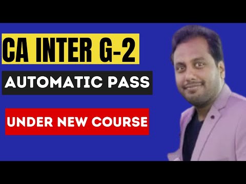 |CA Intermediate Group-2 Automatic Pass Under New Course ?| Clarification Coming ?|