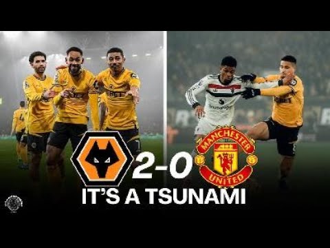 ITS A TSUNAMI NOT A STORM! WOLVES 2-0 MAN UNITED