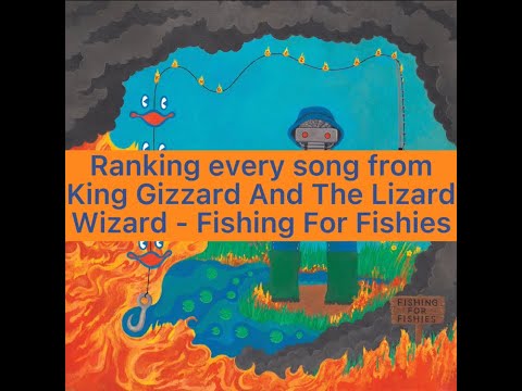 Ranking every song from King Gizzard And The Lizard Wizard - Fishing For Fishies