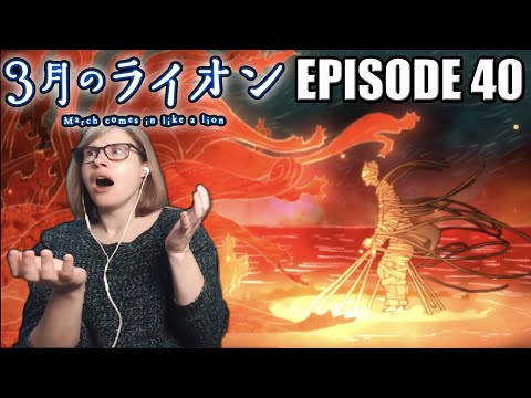 March Comes in Like a Lion // 3 Gatsu no Lion: Episode 40 Reaction! BURNT FIELD, PART TWO!?