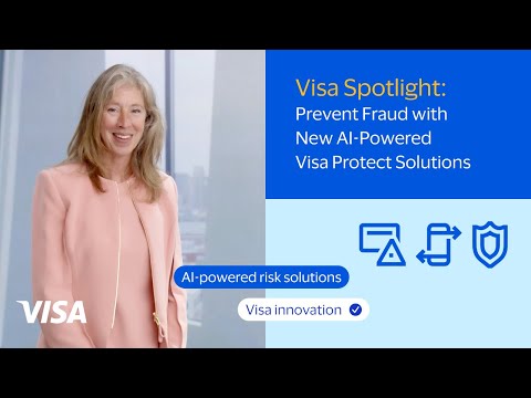 Visa Spotlight: Prevent fraud with new AI-powered Visa Protect solutions