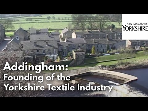 Addingham: Founding of the Yorkshire Textile Industry