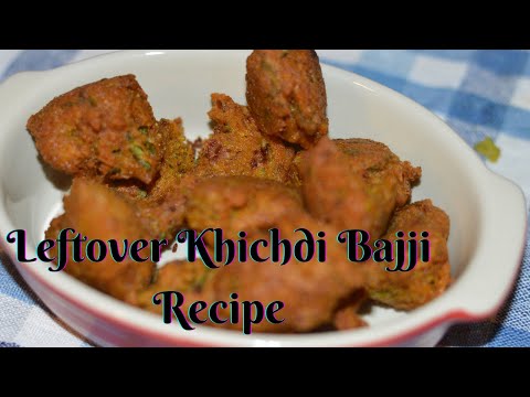 Leftover Khichdi Bajji Recipe - Leftover food Recipe - Easy Bajji Recipe - Khichdi Bajji Recipe