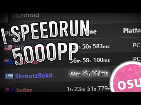 THE JOURNEY TO SPEEDRUN 5K PP IN OSU (500 SUB SPECIAL)