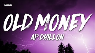 Old Money - AP Dhillon (Lyrics/English Meaning)