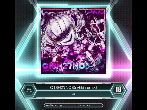 [SDVX] C18H27NO3(ryhki remix) (MXM 18)