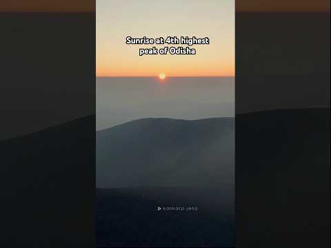 Sunrise at Odisha’s 4th highest peak #shorts