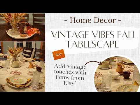 Vintage Vibes Fall Tablescape | Fall & Thanksgiving Tablescape with Vintage Finds from Etsy!