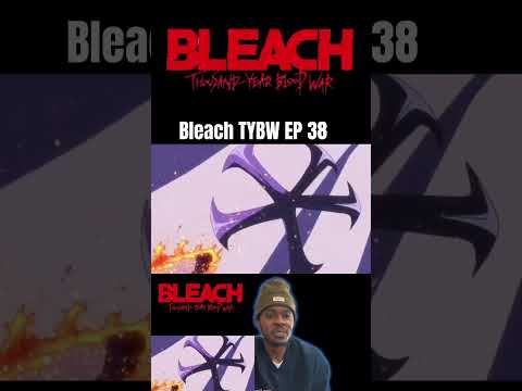 Bleach TYBW Episode 38 #anime #bleachtybwreaction #bleachthousandyearbloodwarreaction #animeedit