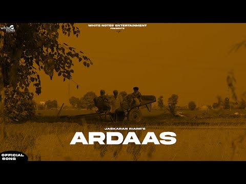 Ardaas (Full Song) | jaskaran Riarr | Bravo | New punjabi songs 2023