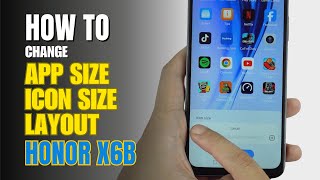 How to change App size | Icon size | Layout on Honor X6b