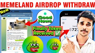 Memeland airdrop new update | Memes airdrop finally received✅ | Memes TGE Date #MEMES #bhoorakatech