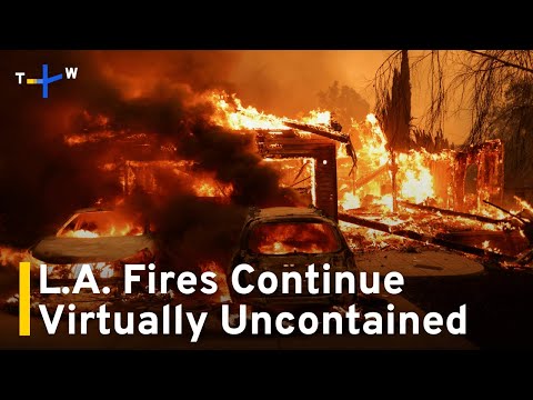 Wildfires in L.A. Continue To Burn Virtually Uncontained for Second Day｜TaiwanPlus News