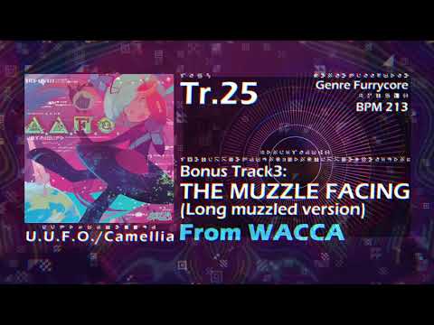 [U.U.F.O.] Tr.25 Bonus Track 3: THE MUZZLE FACING (Long muzzled version) [from WACCA]