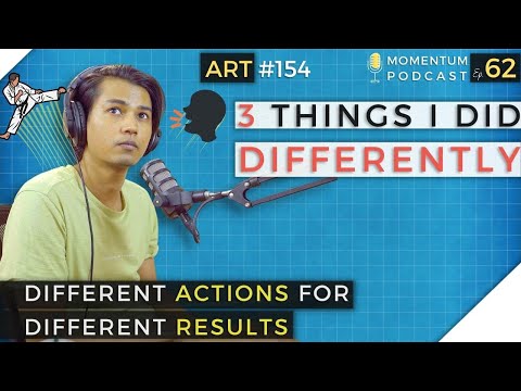 3 Things I did Differently | Momentum Ep. 62 | ART #154