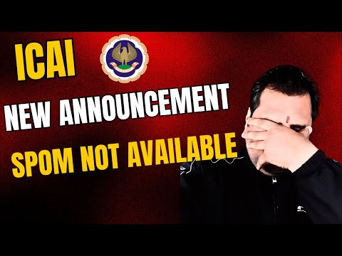 |ICAI New Announcement For SPOM Now Not Available During This Period| Thank You ICAI|