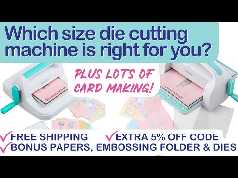 DIE CUTTING MACHINES - Do you need both sizes? PLUS 7 card designs, 4 cards made on video